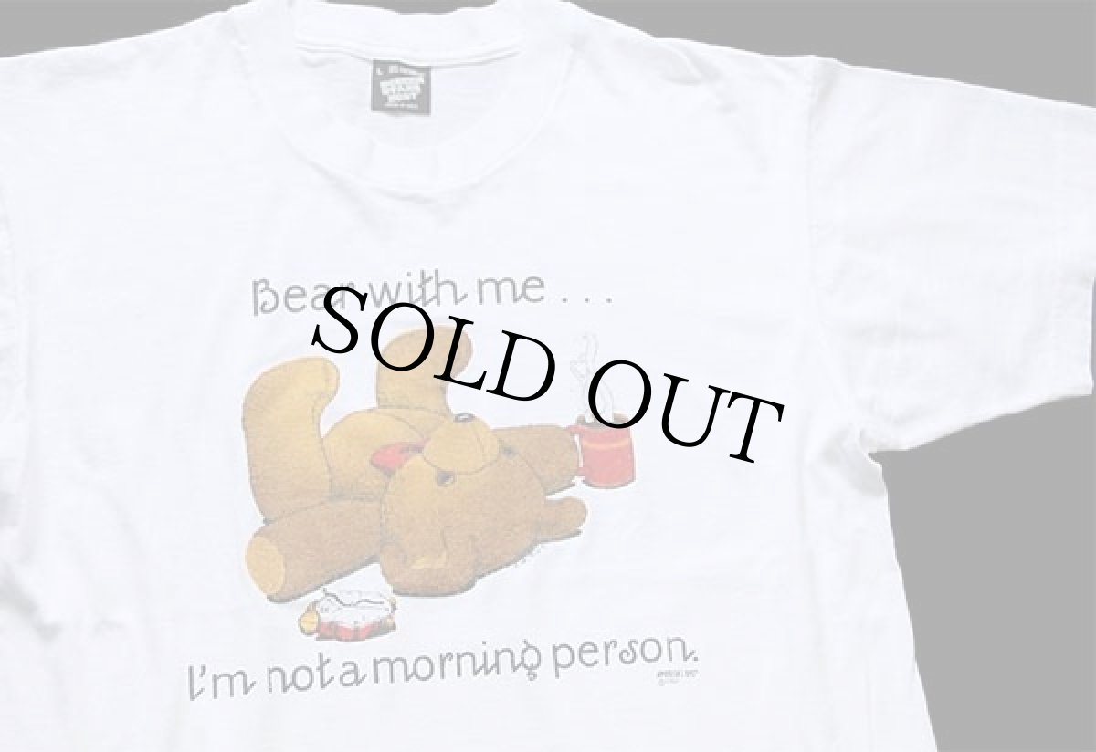 画像1: 90s USA製 Bear with me... I'm not a morning person. テディベア Tシャツ 白 L (1)